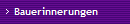 Bauerinnerungen